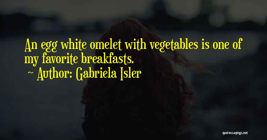 Gabriela Isler Quotes 1088383