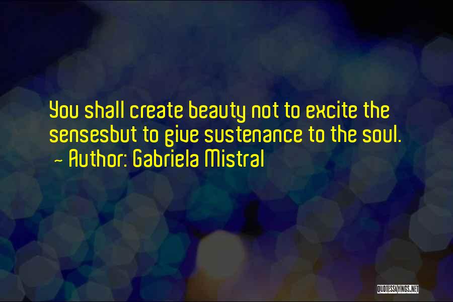 Gabriela Mistral Quotes 349802