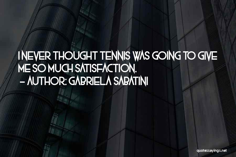 Gabriela Sabatini Quotes 467179