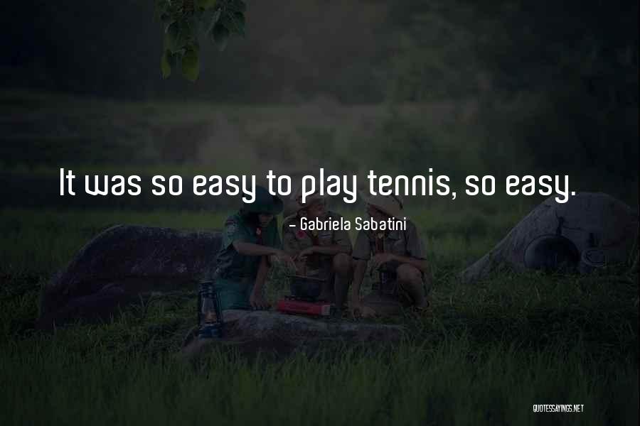Gabriela Sabatini Quotes 810157 Gabriela Sabatini Quotes 810157