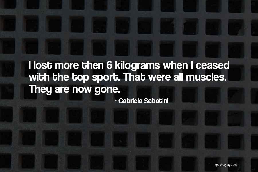 Gabriela Sabatini Quotes 852645 Gabriela Sabatini Quotes 852645
