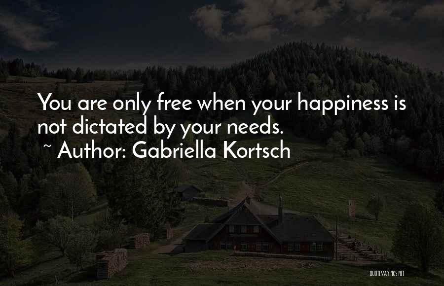 Gabriella Kortsch Quotes 1013019