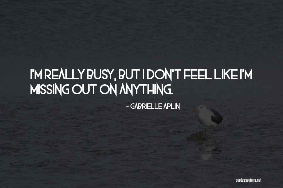 Gabrielle Aplin Quotes 793314 Gabrielle Aplin Quotes 793314