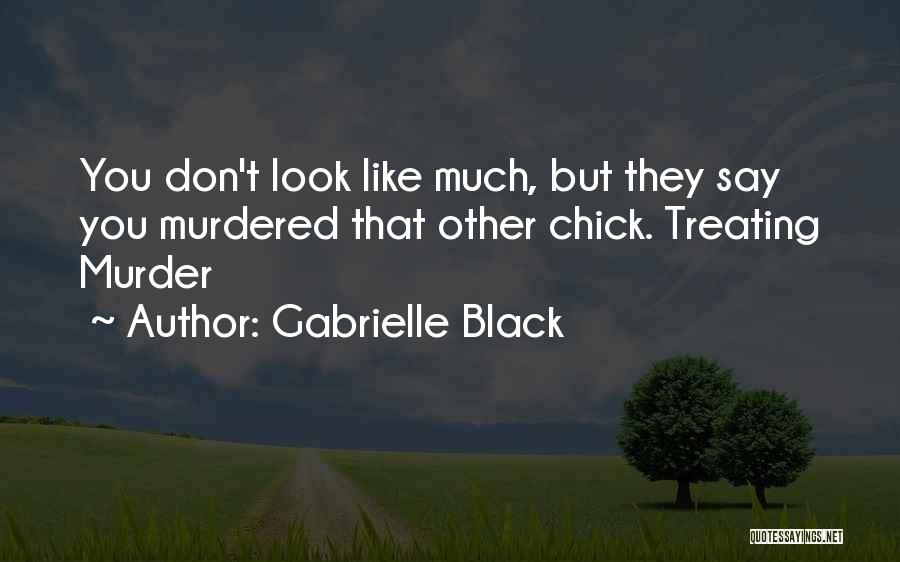 Gabrielle Black Quotes 1553082