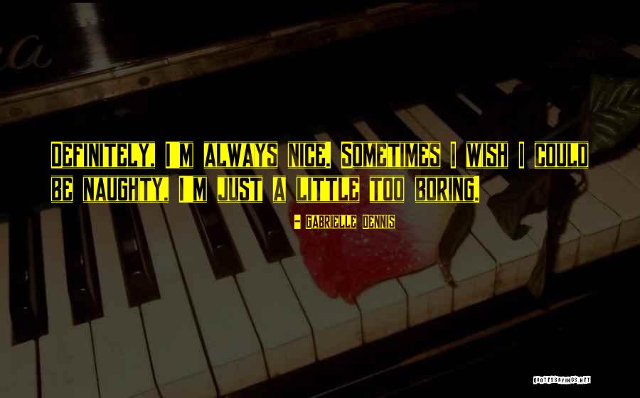 Gabrielle Dennis Quotes 720249 Gabrielle Dennis Quotes 720249