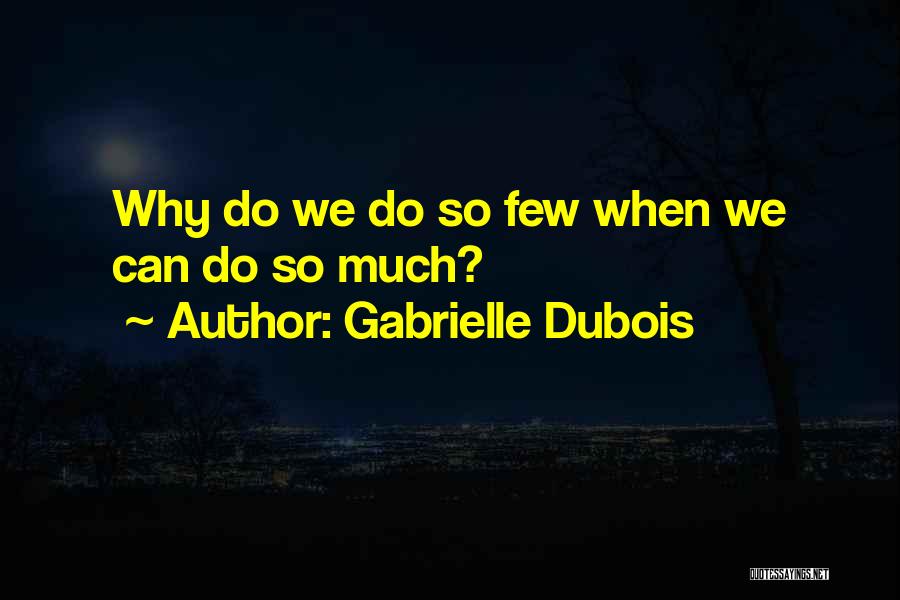 Gabrielle Dubois Quotes 1108569