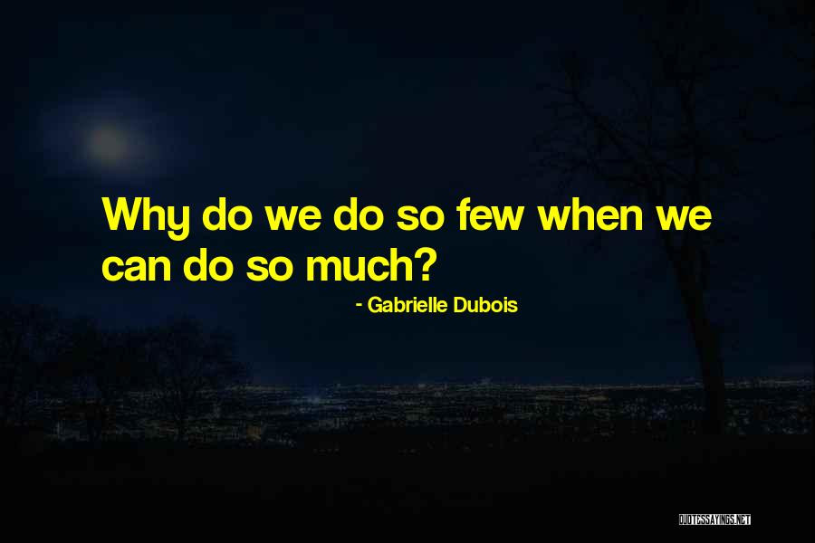 Gabrielle Dubois Quotes 1108569 Gabrielle Dubois Quotes 1108569