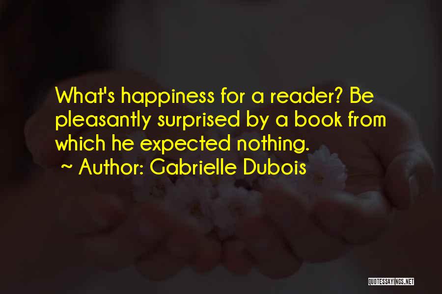 Gabrielle Dubois Quotes 2184229