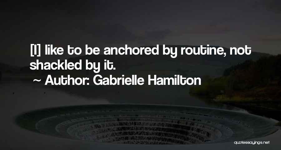 Gabrielle Hamilton Quotes 1613349