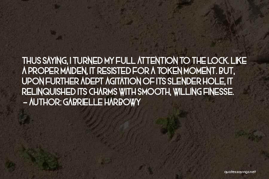 Gabrielle Harbowy Quotes 1983292