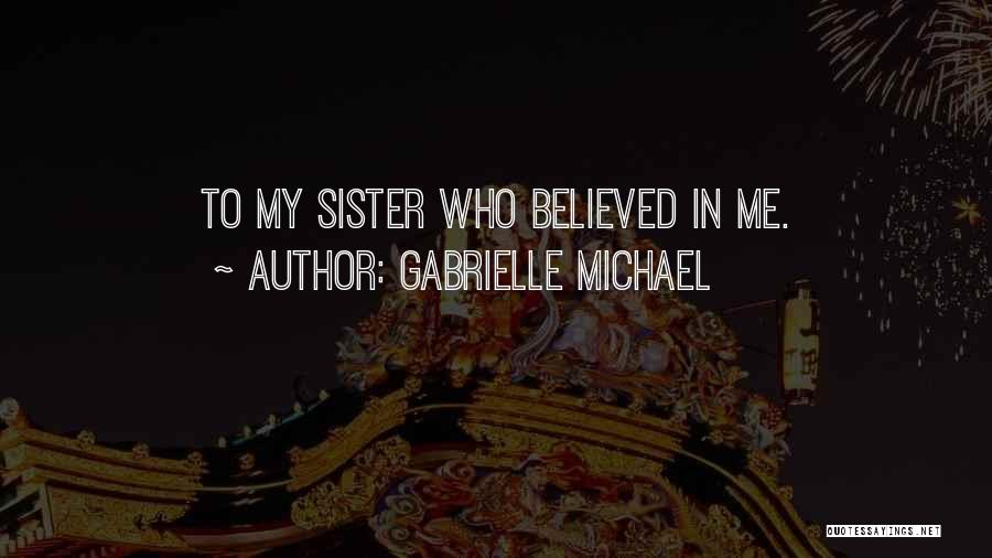 Gabrielle Michael Quotes 888406