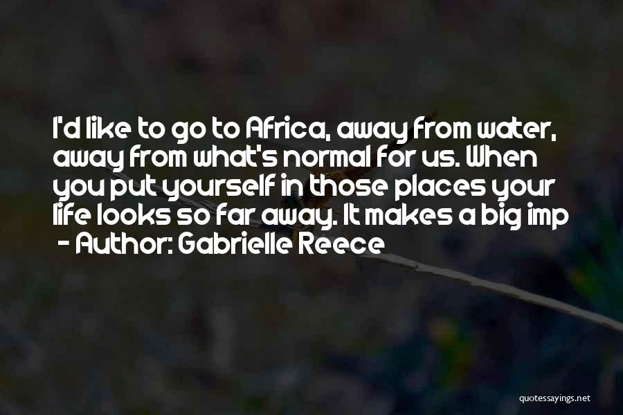 Gabrielle Reece Quotes 1140733