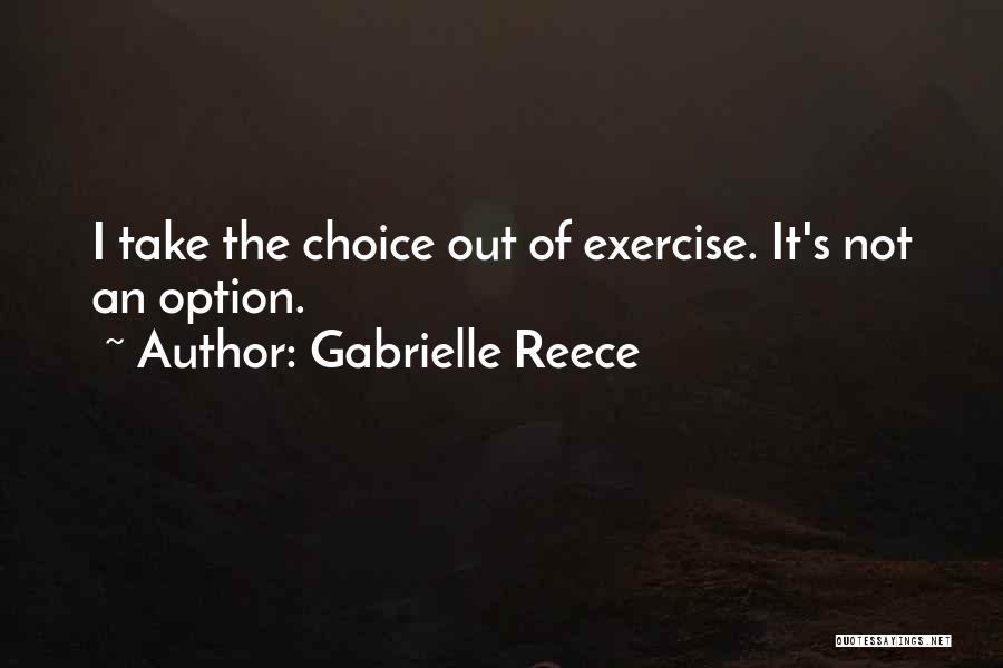 Gabrielle Reece Quotes 494653