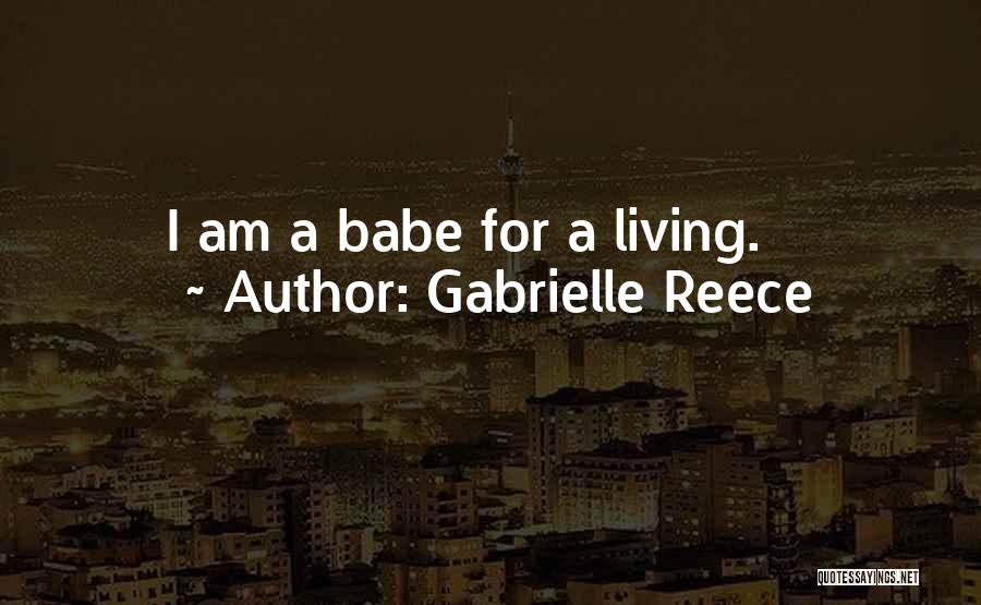 Gabrielle Reece Quotes 770339