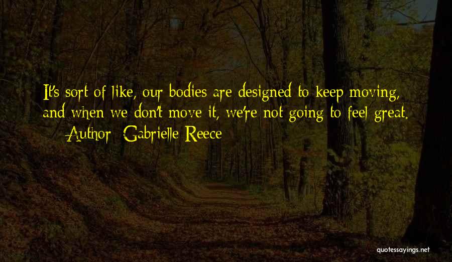 Gabrielle Reece Quotes 822494