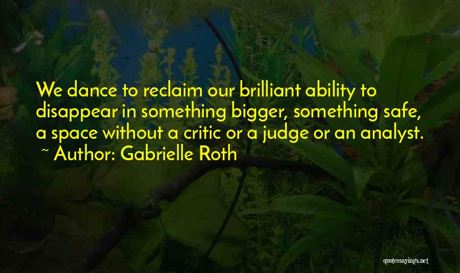 Gabrielle Roth Quotes 1181669