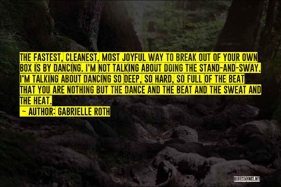 Gabrielle Roth Quotes 1273895