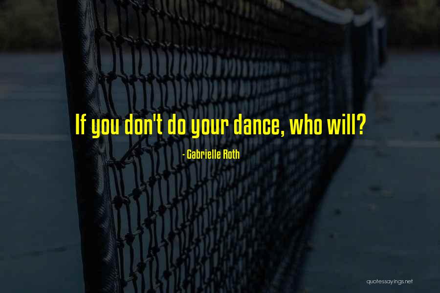Gabrielle Roth Quotes 1305543 Gabrielle Roth Quotes 1305543
