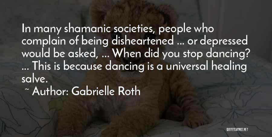 Gabrielle Roth Quotes 152528