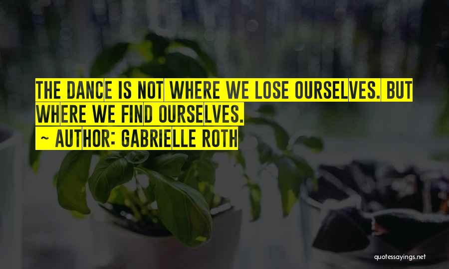 Gabrielle Roth Quotes 196125