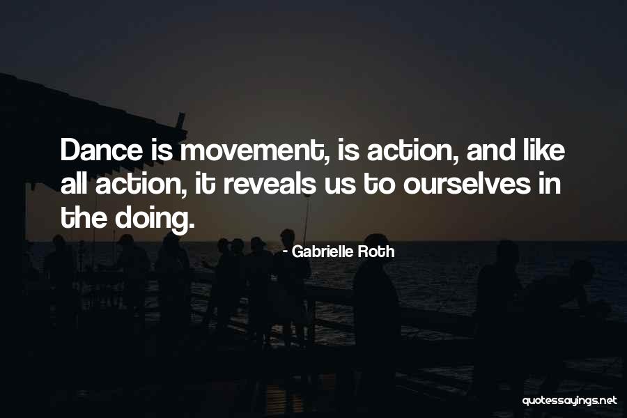 Gabrielle Roth Quotes 380748