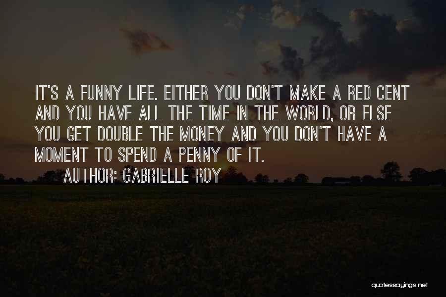 Gabrielle Roy Quotes 1939153