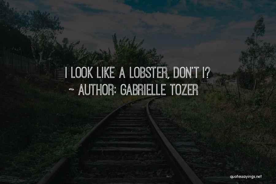 Gabrielle Tozer Quotes 1607873