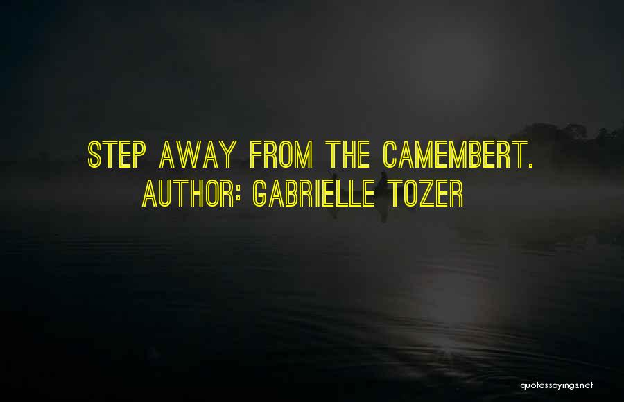 Gabrielle Tozer Quotes 639414