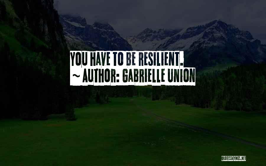Gabrielle Union Quotes 943564