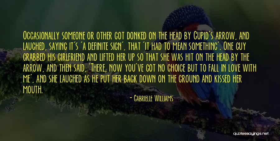 Gabrielle Williams Quotes 1492566