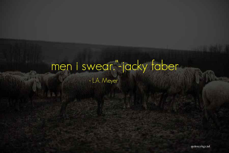 Gabry Eyebrow Quotes By L.A. Meyer Gabry Eyebrow Quotes By L.A. Meyer