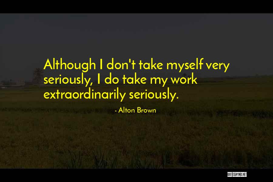 Gabryelly Dummond Quotes By Alton Brown Gabryelly Dummond Quotes By Alton Brown