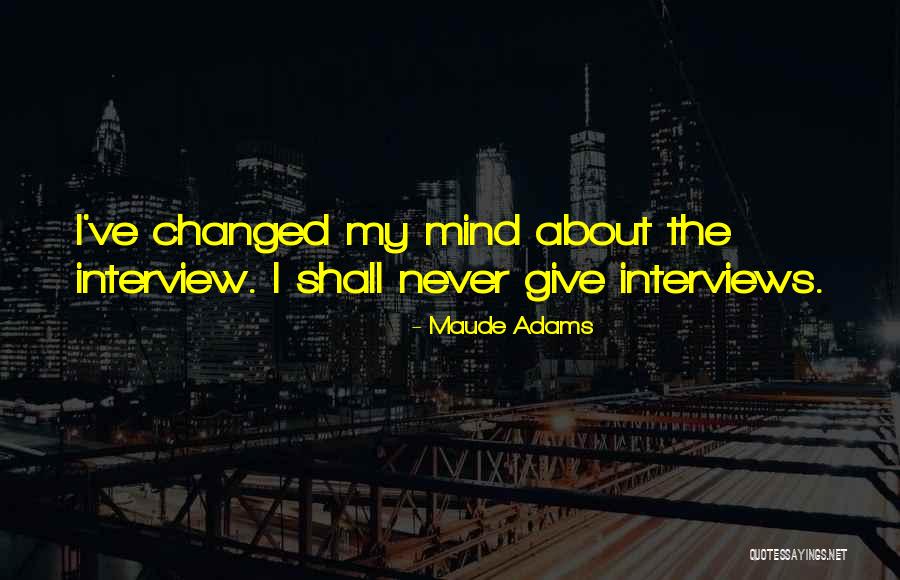 Gachet House Quotes By Maude Adams Gachet House Quotes By Maude Adams