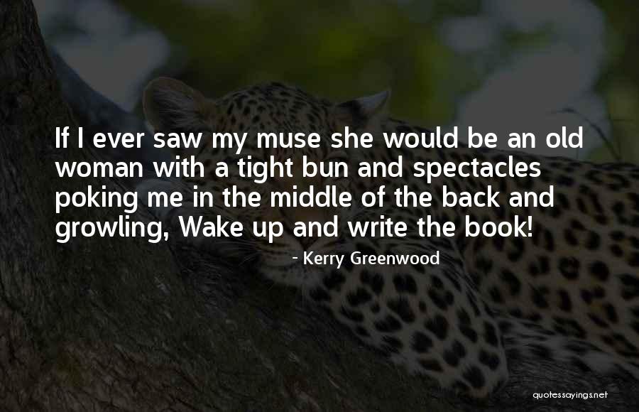 Gacic Saudi Quotes By Kerry Greenwood Gacic Saudi Quotes By Kerry Greenwood