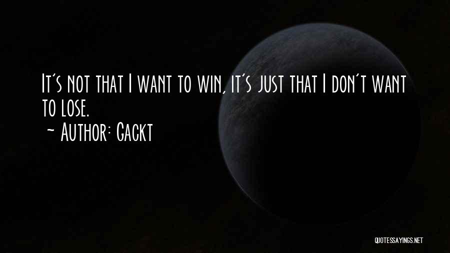 Gackt Quotes 1021896