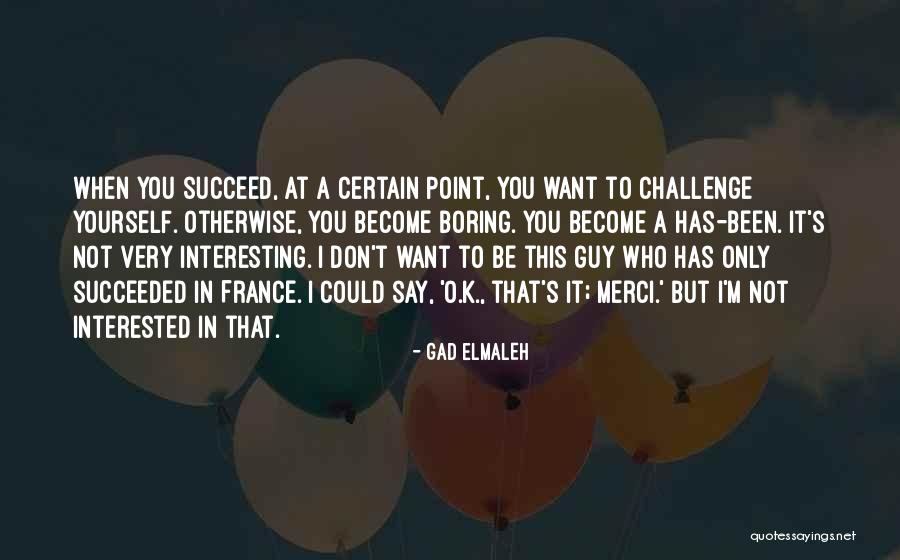 Gad Elmaleh Quotes 235781 Gad Elmaleh Quotes 235781