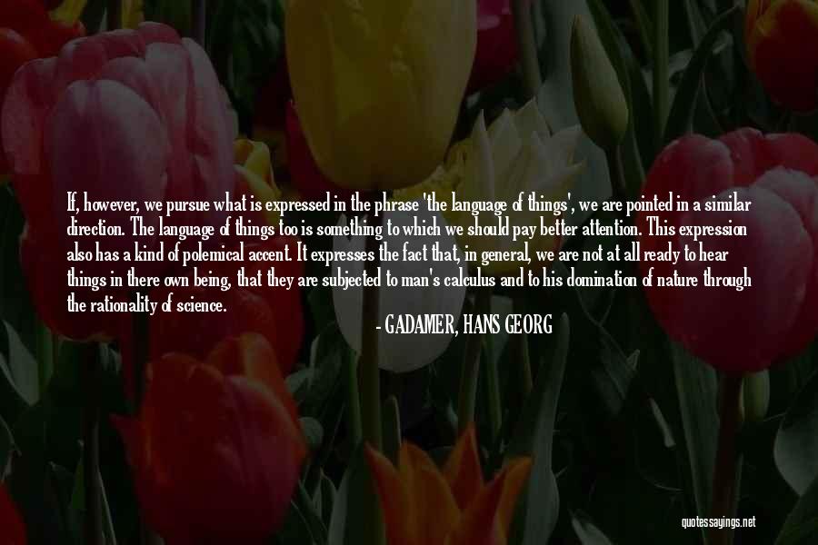 Gadamer Quotes By GADAMER, HANS GEORG