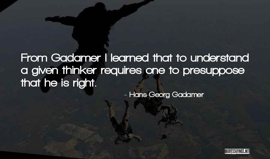 Gadamer Quotes By Hans-Georg Gadamer