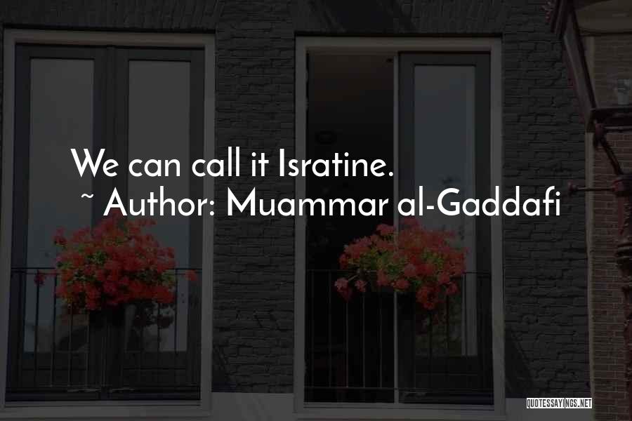 Gaddafi Muammar Quotes By Muammar Al-Gaddafi