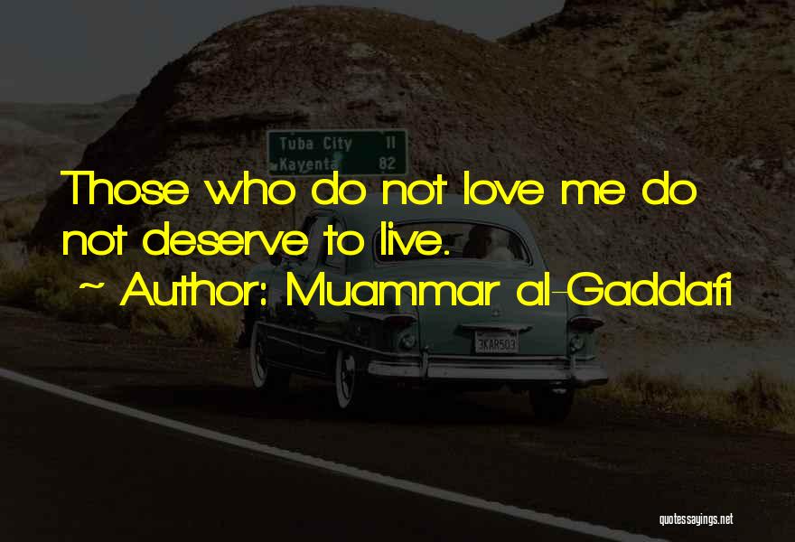 Gaddafi Muammar Quotes By Muammar Al-Gaddafi