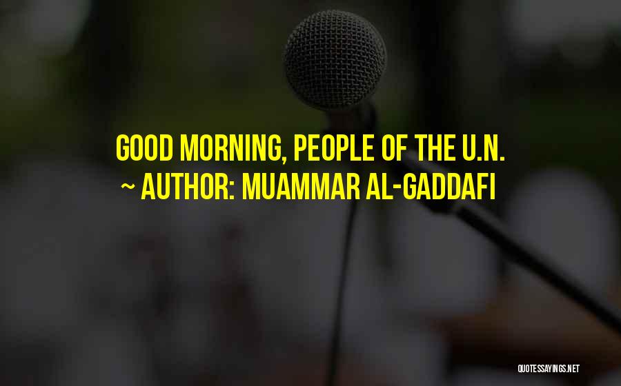 Gaddafi Muammar Quotes By Muammar Al-Gaddafi