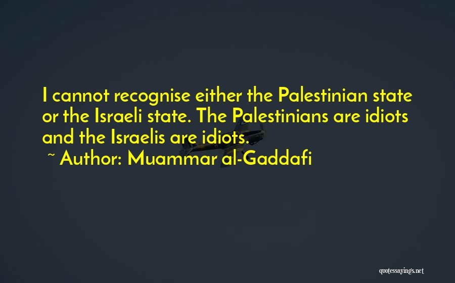 Gaddafi Muammar Quotes By Muammar Al-Gaddafi