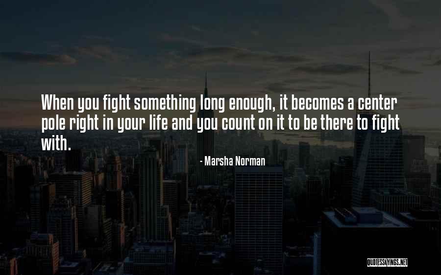 Gadderhammer Quotes By Marsha Norman Gadderhammer Quotes By Marsha Norman