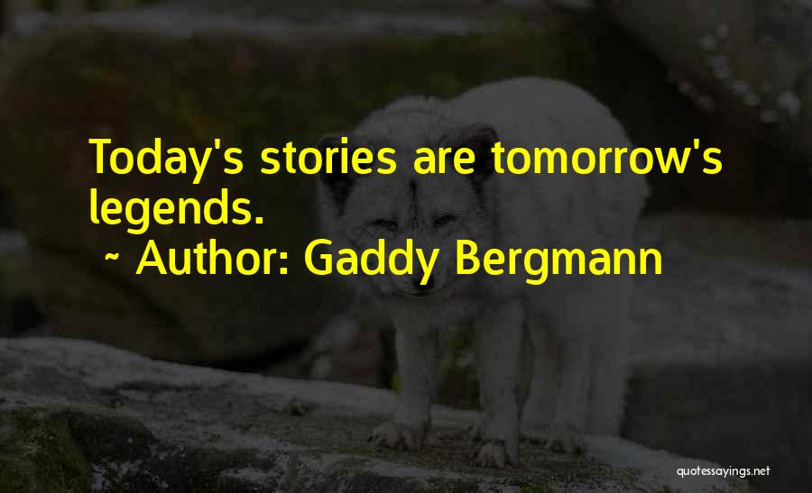 Gaddy Bergmann Quotes 238089