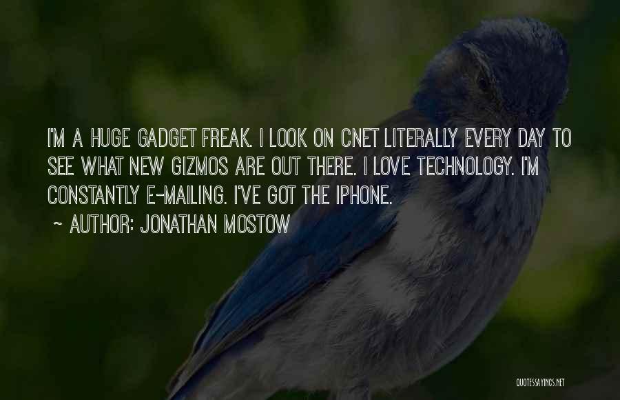 Gadget Freak Quotes By Jonathan Mostow