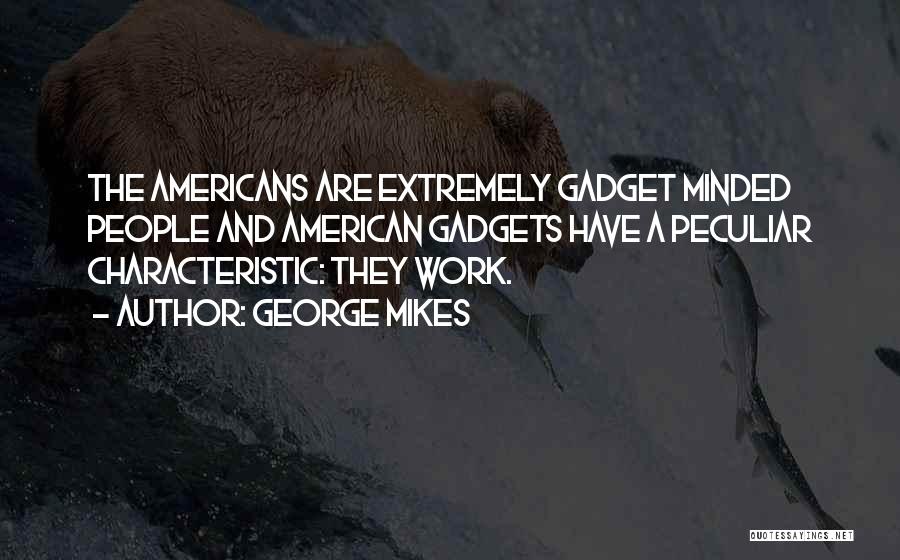 Gadget Quotes By George Mikes