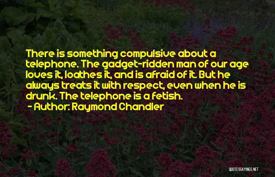 Gadget Quotes By Raymond Chandler