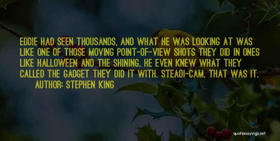 Gadget Quotes By Stephen King