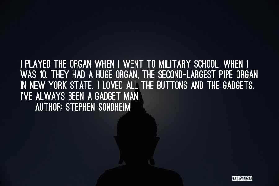 Gadget Quotes By Stephen Sondheim