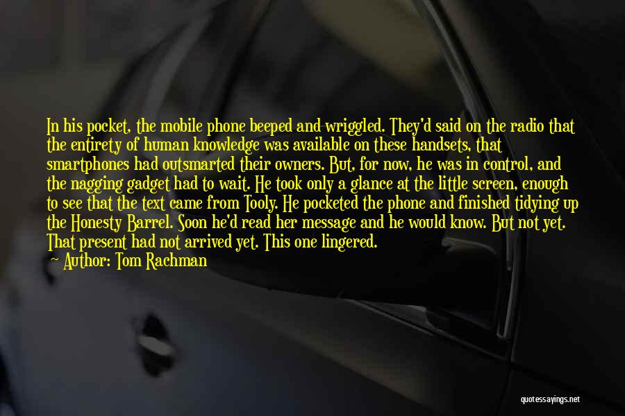 Gadget Quotes By Tom Rachman